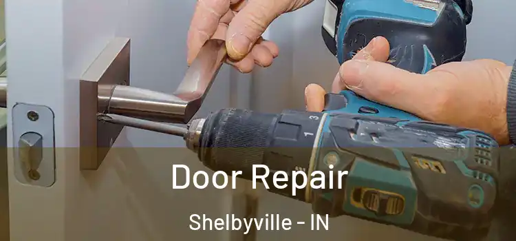 Door Repair Shelbyville - IN