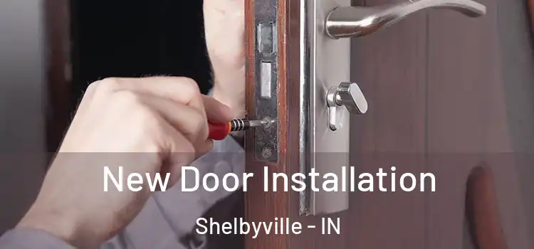 New Door Installation Shelbyville - IN